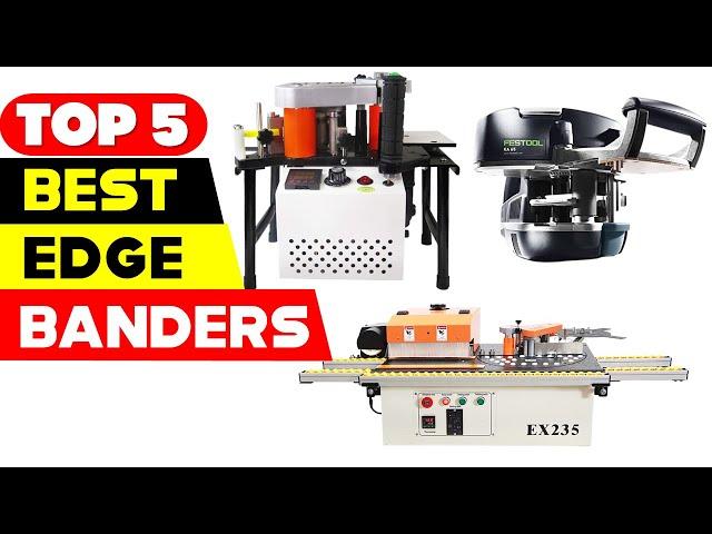 Top 5 Best Edge Banding Machines Reviews in 2024