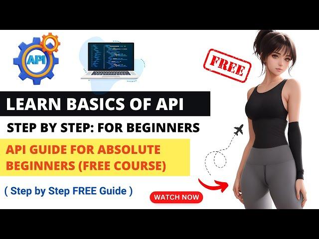 API Guide For Absolute Beginners | API Testing | API For Beginners | API Tutorial | API Full Course