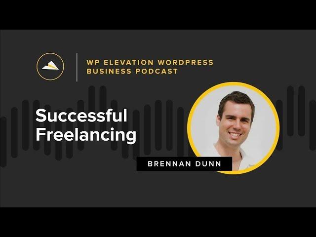 Brennan Dunn - WP Elevation WordPress Business Podcast - Episode 01