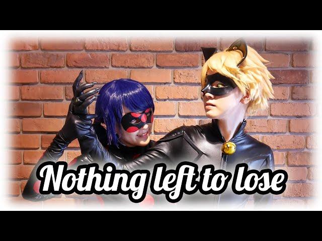 Miraculous Ladybug || CMV || Nothing left to lose