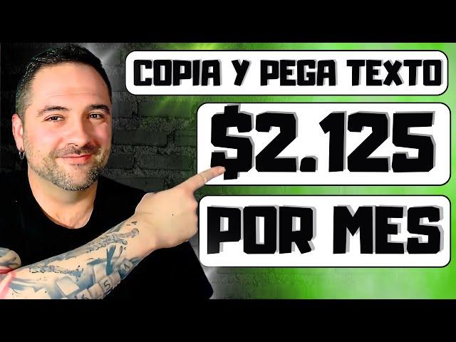 Obtén un pago de $2.125 Por Mes Copiando y Pegando Texto