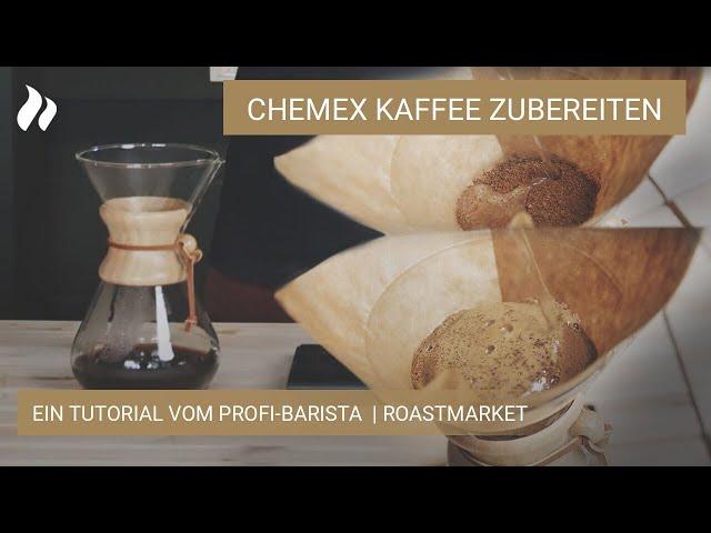 Chemex Kaffee zubereiten - Tutorial vom Profi-Barista  | roastmarket