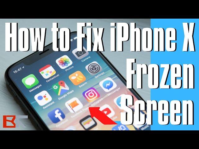 iPhone X is Frozen? Here’s How to Fix iPhone X Frozen Screen That Won’t Restart or Turn Off