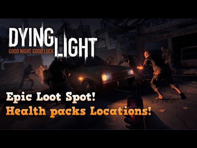 Dying Light: Great Loot Spot! 20 Health packs Locations!