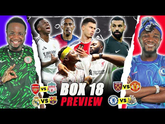 BOX 18 WEEKEND PREVIEW [FT. Tox, Dani, Godfrey & Karibi ] West Ham, Chelsea, Manchester City.