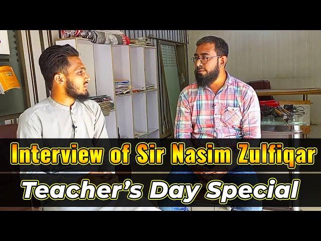 Interview of Sir Nasim (Teachers' Day Special)