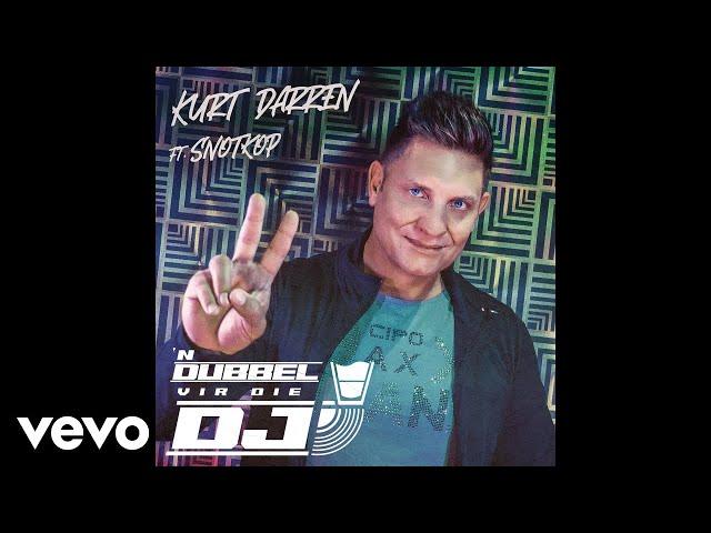 Kurt Darren - 'n Dubbel vir die DJ (Official Audio) ft. Snotkop