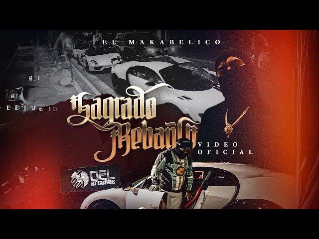 Sagrado Rebaño - (Video Oficial) - El Makabelico - DEL Records 2024