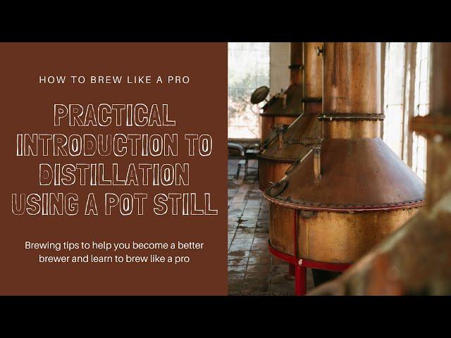 Beerco - Practical Introduction to Distillation using a Pot Still