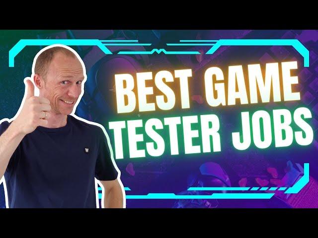 6 Best Game Tester Jobs – Up to $67,000 for Testing Video Games!