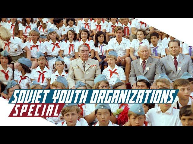 Youth Organizations in the Soviet Union - COLD WAR SPECIAL