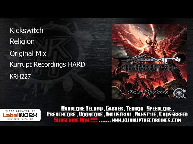 Kickswitch - Religion (Kurrupt Recordings HARD - KRH227)