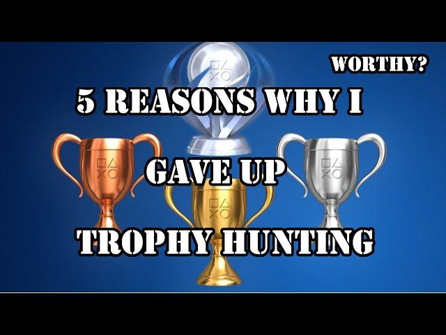 5 Reasons why I Gave Up Trophy Hunting