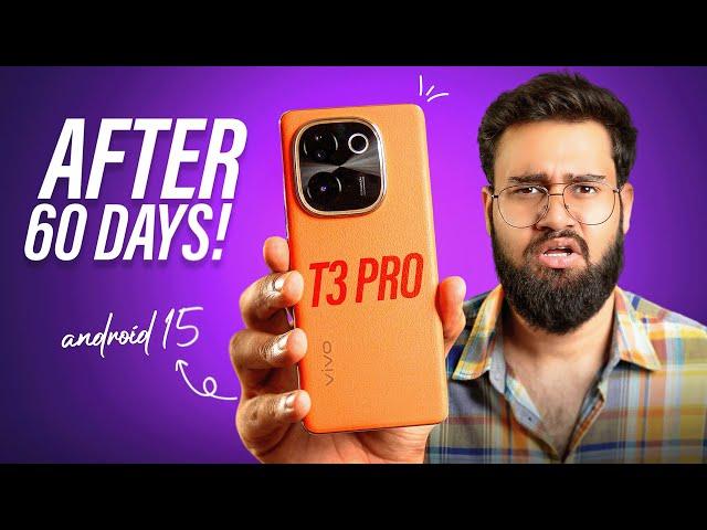 vivo T3 Pro After 60 Days Full Review- Don't Buy? Android 15 Update?