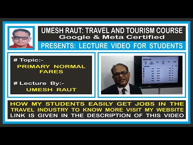 Travel And Tourism Course | Lecture Video By Umesh Raut | Primary Normal Fares