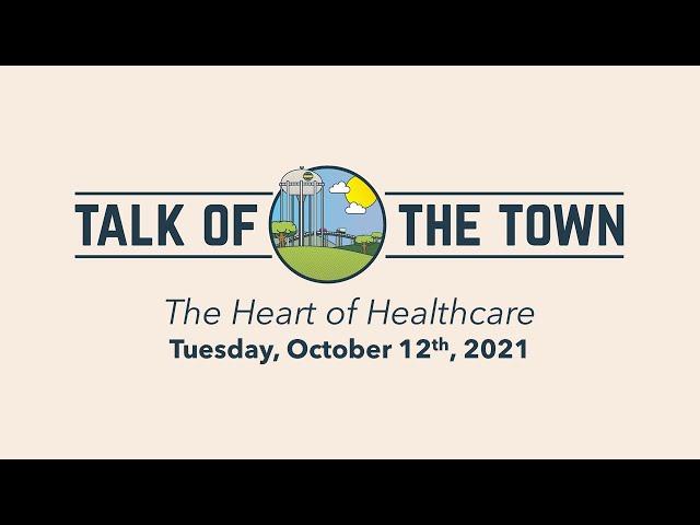 Talk of the Town | The Heart of Healthcare