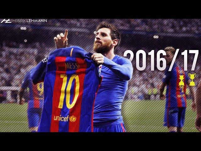 Lionel Messi ● 2016/17 ● Goals, Skills & Assists