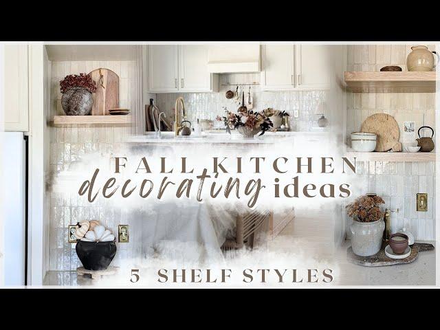 FALL DECORATE WITH ME / kitchen shelf styling ideas + fall kitchen decorating 2024