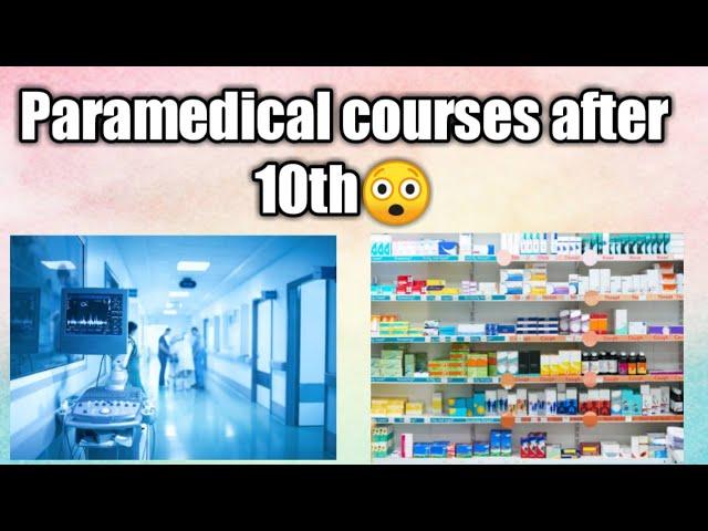 Paramedical courses after 10th..Malayalam