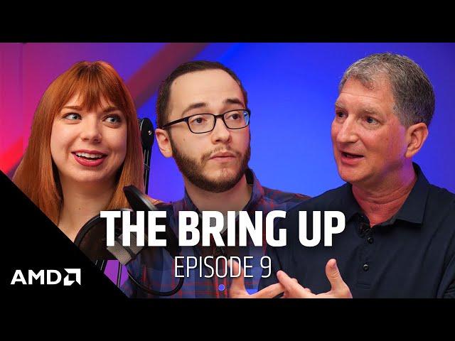 The Bring Up: Episode 9: AMD and the Future of Tech