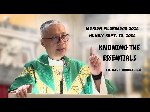 KNOWING THE ESSENTIALS - Homily by Fr. Dave Concepcion on Sept. 25, 2024  with Fr. Danichi Hui