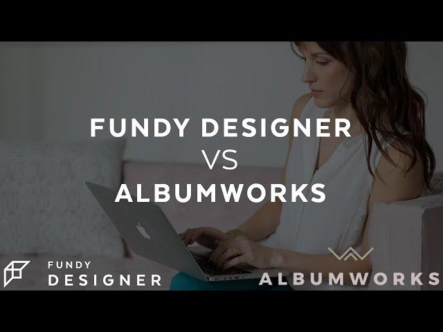 What's the Best Album Design Software - Fundy Designer vs AlbumWorks