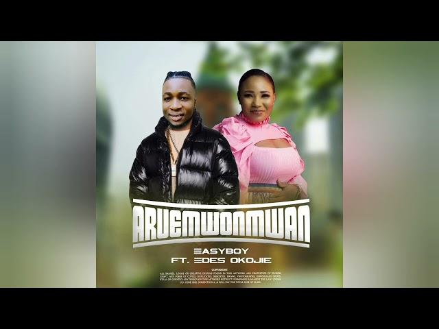 Easyboy - Aruemwonmwan ( official audio) ft Edes Okojie