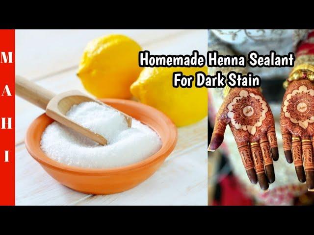 How To Make Henna Sealant | Lemon  and Sugar Henna Sealant | Secret For Dark Henna Stain | Sealant