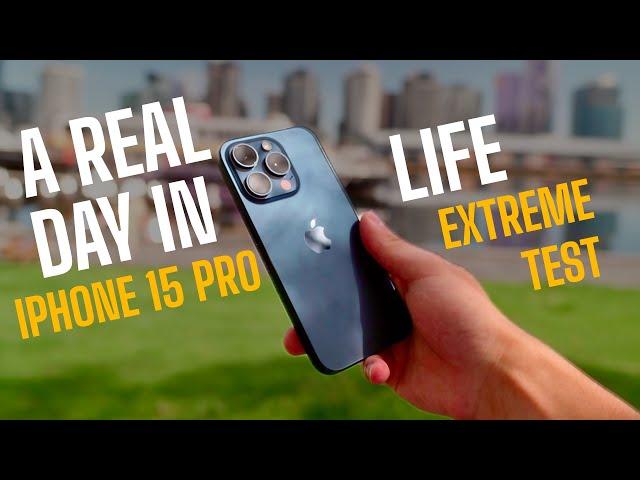 iPhone 15 Pro EXTREME TEST - A Day in the Life