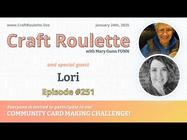 Craft Roulette Episode #251 featuring Lori Craig