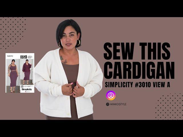 SEW WITH NORRIS! SIMPLICITY #3010 VIEW A CARDIGAN