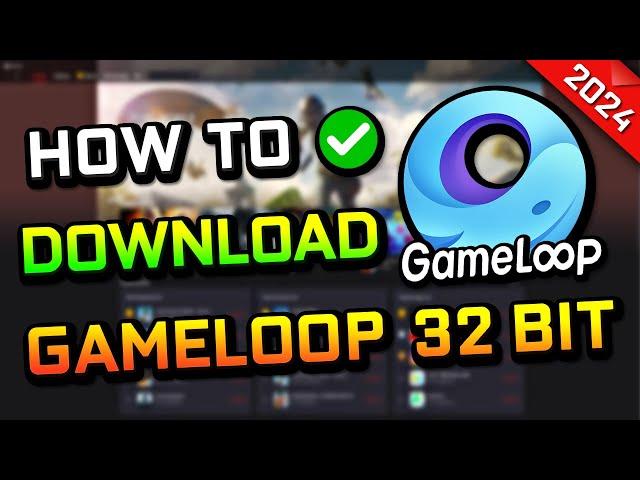 How to Download Gameloop 32 bit (2024)