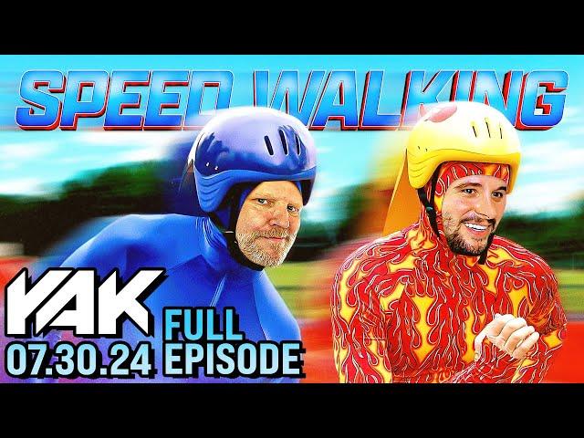 Speed Walking Isn't For The Weak | The Yak 7-30-24