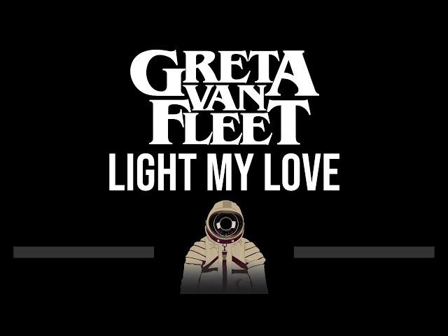 Greta Van Fleet • Light My Love (CC)  [Karaoke] [Instrumental]