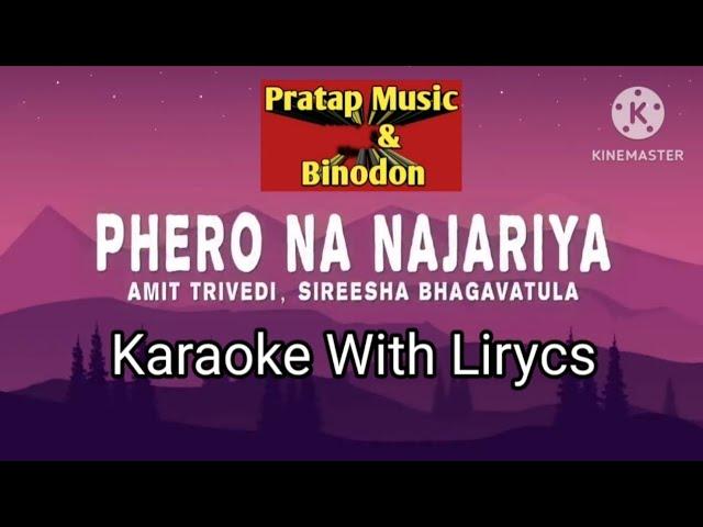 Phero Na Najariya (Lyrics) - Amit Trivedi, Sireesha Bhagavatula | from Qala | Karaoke With Lirycs