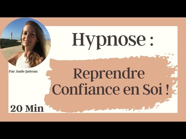 HYPNOSE - Confiance en Soi - 20 min