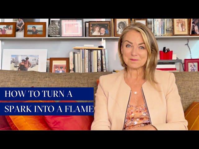 Dating Advice: How To Turn a Spark into a Flame