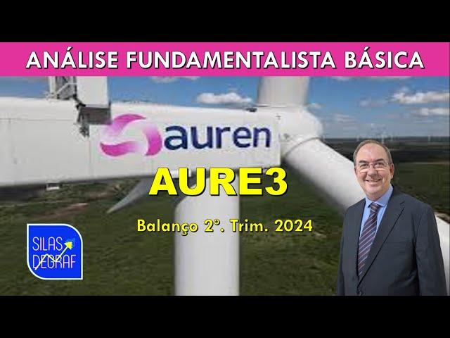 AURE3 - AUREN ENERGIA S/A. ANÁLISE FUNDAMENTALISTA BÁSICA. PROF. SILAS DEGRAF