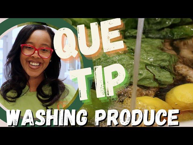 QueTip: How to Wash your Fresh Produce