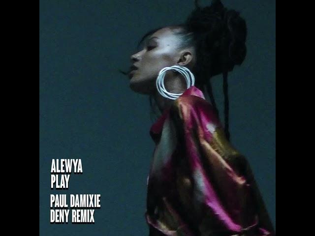 Alewya - Play ( Paul Damixie & Deny Remix )