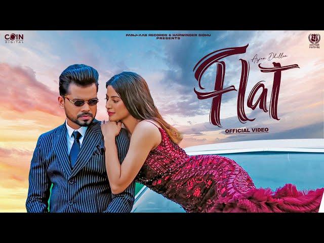 Flat (Official Video) Arjan Dhillon | Latest Punjabi Songs 2024