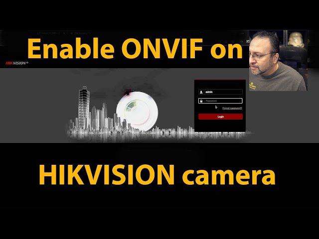 Enable ONVIF on HIKVISION Camera