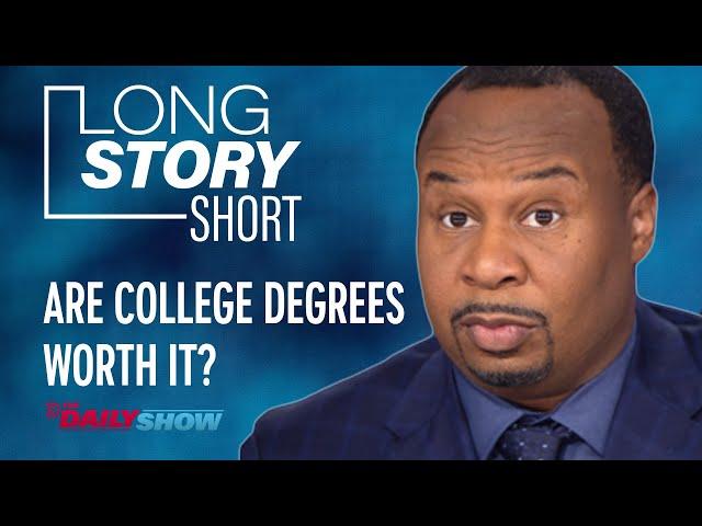 The Problem with Modern-Day College - Long Story Short | The Daily Show