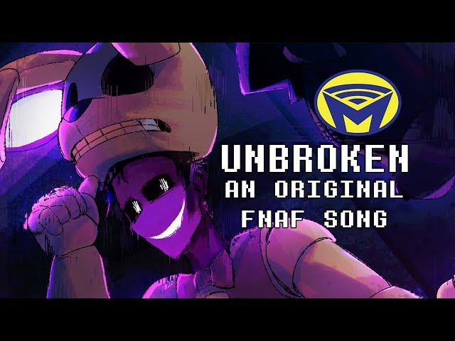 UNBROKEN - Five Nights At Freddy's [FNAF] Original Song - by Man on the Internet ft. Alex Beckham