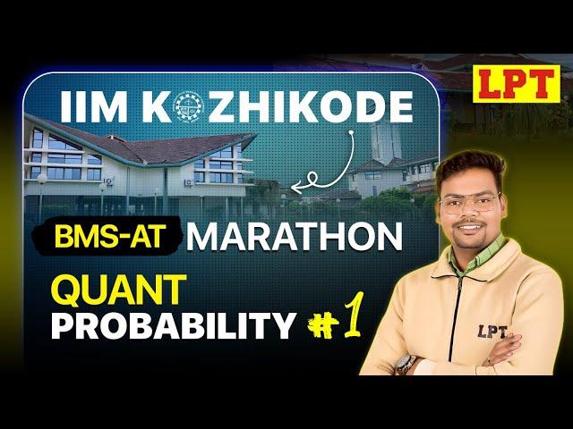IIM Kozhikode BMS Aptitude Test 2025 : Quant | Probability | Part 1 | Quant for IIM Kozhikode BMS AT