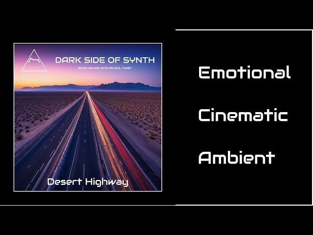 Desert Highway - Cinematic Ambient #atmospheric #ambientmusic #cinematicmusic