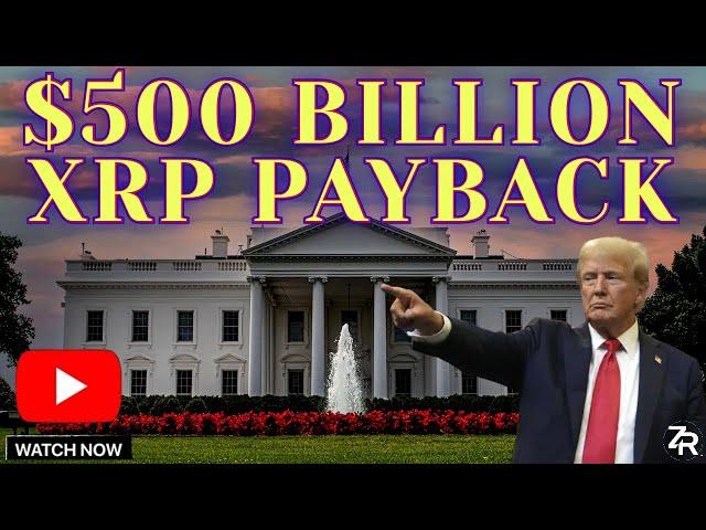 $500 Billion XRP Payback