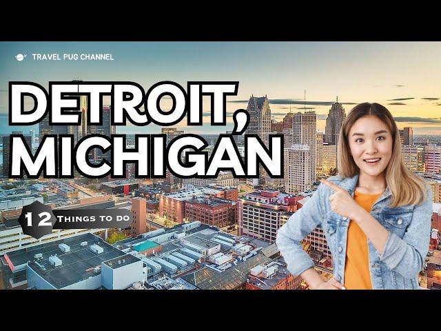 Best Things To Do in Detroit, Michigan