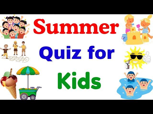 Summer Quiz Questions for Kids | General Knowledge Quiz | Quiz for Kids | Kids Educational Quiz| GK