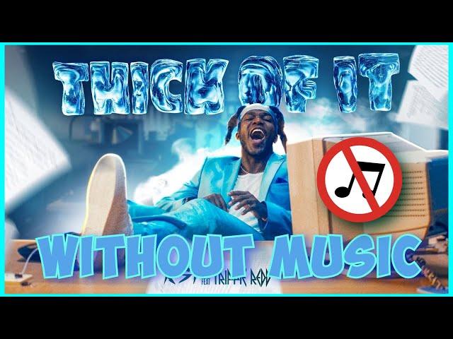 KSI - Thick of it, but with NO MUSIC